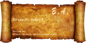 Brusch Adolf névjegykártya